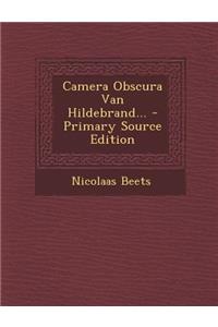 Camera Obscura Van Hildebrand...