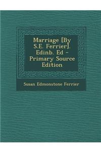 Marriage [By S.E. Ferrier]. Edinb. Ed