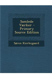 Samlede Vaerker - Primary Source Edition
