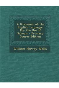 A Grammar of the English Language