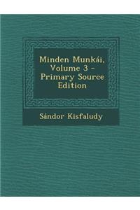 Minden Munkai, Volume 3