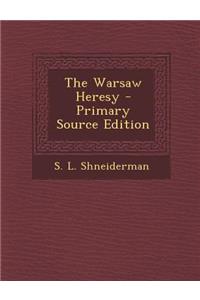 The Warsaw Heresy