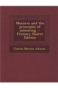 Manures and the Principles of Manuring