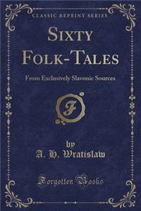 Sixty Folk-Tales