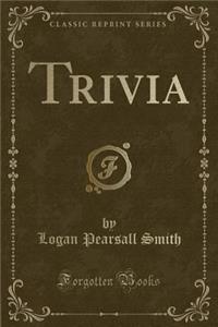 Trivia (Classic Reprint)
