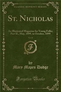 St. Nicholas, Vol. 26