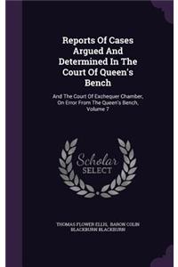 Reports of Cases Argued and Determined in the Court of Queen's Bench