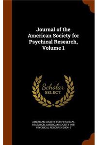 Journal of the American Society for Psychical Research, Volume 1