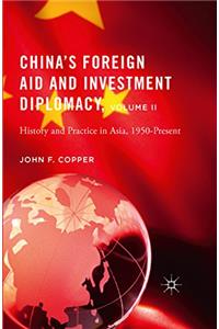 China's Foreign Aid and Investment Diplomacy, Volume II