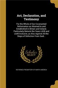 Act, Declaration, and Testimony