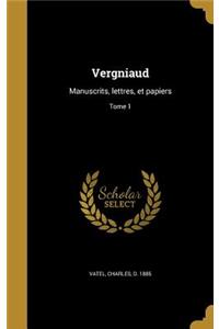 Vergniaud: Manuscrits, lettres, et papiers; Tome 1