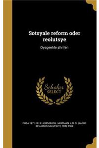 Sotsyale reform oder reolutsye