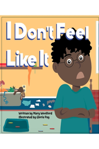I Don't Feel like it