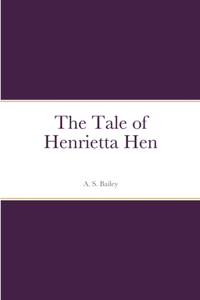 Tale of Henrietta Hen