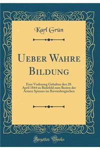 Ueber Wahre Bildung