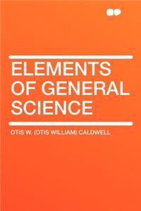 Elements of General Science