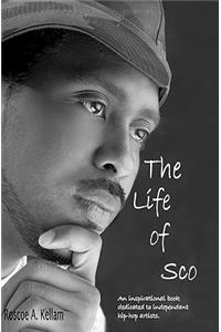The Life of SCO: An Inspirational Book Dedicated to Independent Hip Hop Artists