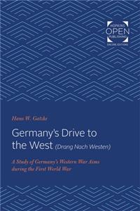 Germany's Drive to the West (Drang Nach Westen)