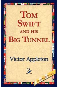 Tom Swift and His Big Tunnel