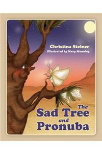 The Sad Tree and Pronuba