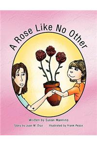 A Rose Like No Other