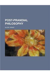 Post-Prandial Philosophy