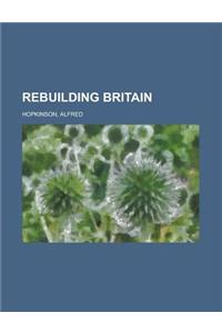 Rebuilding Britain
