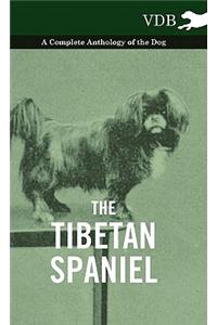 Tibetan Spaniel - A Complete Anthology of the Dog