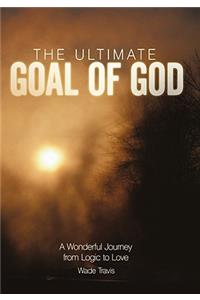 Ultimate Goal of God