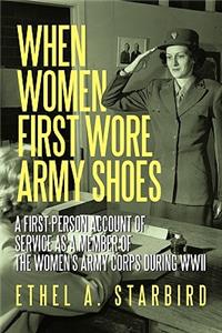 When Women First Wore Army Shoes