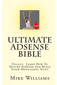 Ultimate AdSense Bible