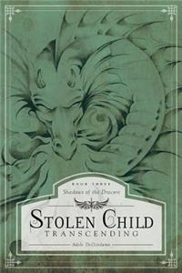 Stolen Child - Transcending