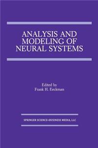 Analysis and Modeling of Neural Systems