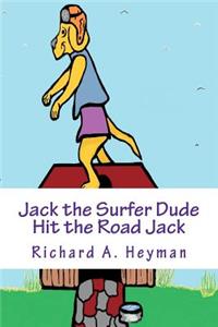 Jack the Surfer Dude .....Hit the Road Jack Book 3