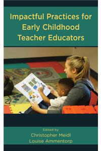 Impactful Practices for Early Childhood Teacher Educators