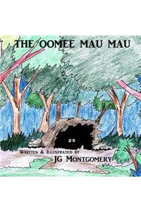 The Oomee Mau Mau