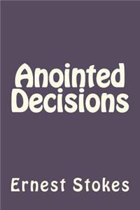 Anointed Decision