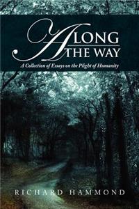 Along The Way: A Collection of Essays