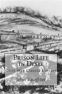 Prison Life in Dixie