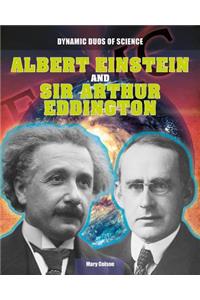 Albert Einstein and Sir Arthur Eddington