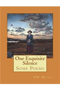 One Exquisite Silence
