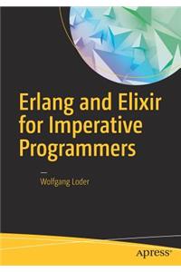 ERLANG and Elixir for Imperative Programmers