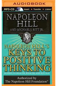 Napoleon Hill's Keys to Positive Thinking