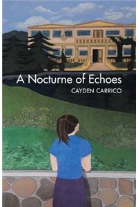 A Nocturne of Echoes