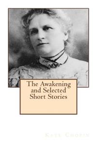The Awakening and Selected Short Stories