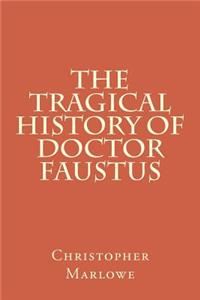 Tragical History Of Doctor Faustus