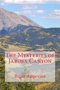 Mysteries of Jarosa Canyon