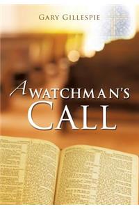 A Watchman's Call