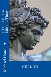 CELLINI His Life and Times