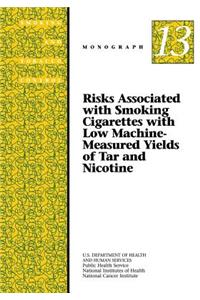Risks Associated with Smoking Cigarettes with Low Machine-Measured Yields of Tar and Nicotine